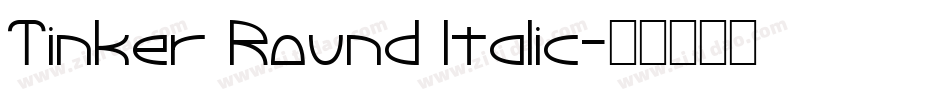 Tinker Round Italic字体转换